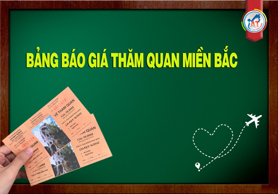 BẢNG GIÁ VÉ THAM QUAN MIỀN BẮC (Cập nhật mới)