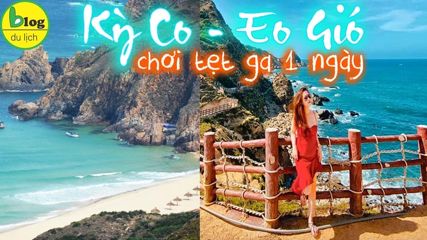 Kinh nghiệm du lịch Kỳ Co – Eo Gió trong 1 ngày chi tiết nhất kèm lịch trình