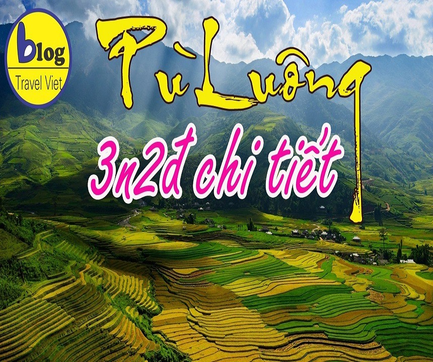 Kinh nghiệm du lịch Pù Luông 3 ngày 2 đêm chi tiết bạn cần biết