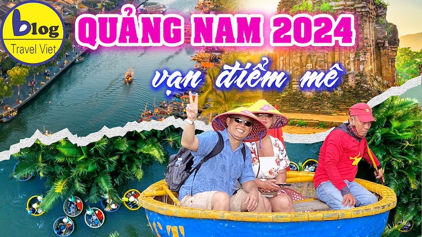 Tổng hợp những địa điểm du lịch nổi tiếng nhất tại Quảng Nam